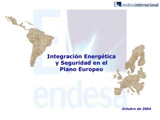 Integración Energética y Seguridad en el Plano Europeo
