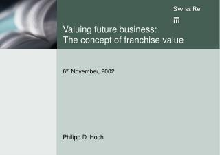 Valuing future business: The concept of franchise value