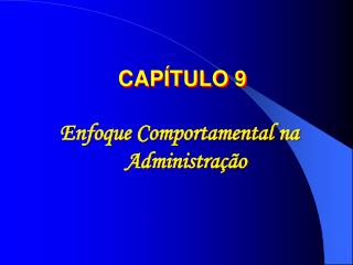 Enfoque Comportamental na Administração