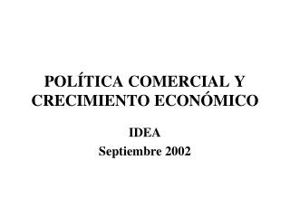 POLÍTICA COMERCIAL Y CRECIMIENTO ECONÓMICO