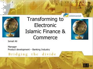 Transforming to Electronic Islamic Finance &amp; Commerce