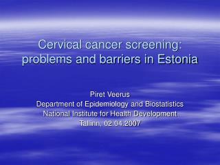 Cervical cancer screening: problems and barriers in Estonia