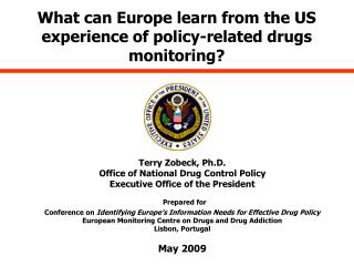 What can Europe learn from the US experience of policy-related drugs monitoring?