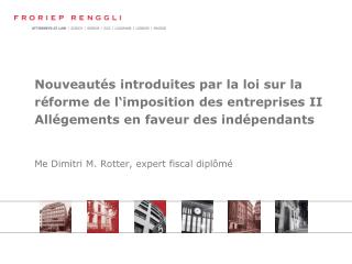 Me Dimitri M. Rotter, expert fiscal diplômé