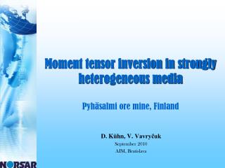 Moment tensor inversion in strongly heterogeneous media Pyhäsalmi ore mine, Finland
