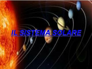 IL SISTEMA SOLARE