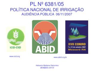 PL Nº 6381/05 POLÍTICA NACIONAL DE IRRIGAÇÃO AUDIÊNCIA PÚBLICA 06/11/2007
