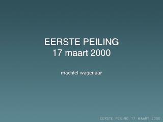 EERSTE PEILING 17 maart 2000