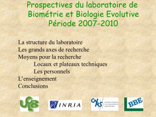 Prospectives du laboratoire de Biométrie et Biologie Evolutive Période 2007-2010