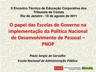 Paulo Sergio de Carvalho Escola Nacional de Administração Pública