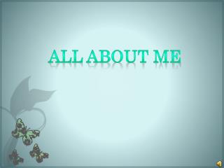 ALL ABOUT ME