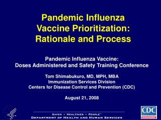 Pandemic Influenza Vaccine Prioritization: Rationale and Process