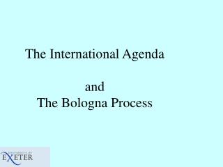 The International Agenda and The Bologna Process