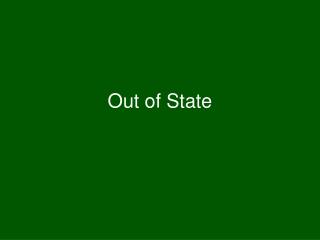 Out of State