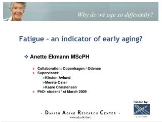 Fatigue – an indicator of early aging?