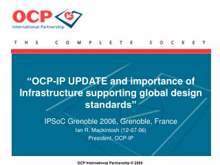 “OCP-IP UPDATE and importance of Infrastructure supporting global design standards”