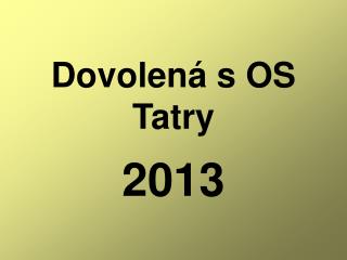 Dovolená s OS Tatry