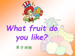 What fruit do you like?