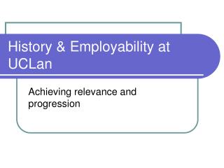 History &amp; Employability at UCLan