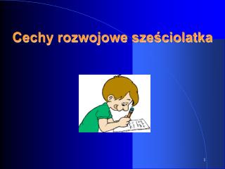 Cechy rozwojowe sześciolatka