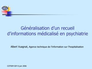 Généralisation d’un recueil d’informations médicalisé en psychiatrie