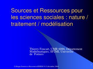 Sources et Ressources pour les sciences sociales : nature / traitement / modélisation