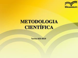 METODOLOGIA CIENTÍFICA