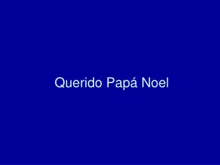 Querido Papá Noel