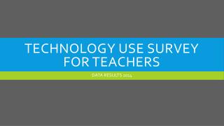 Technology Use Survey for Teachers
