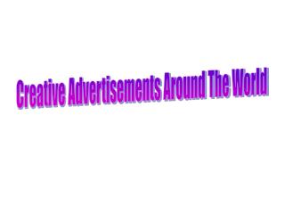Creative Advertisements Around The World