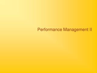 Performance Management II