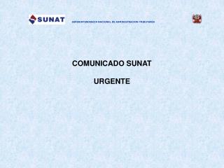 COMUNICADO SUNAT URGENTE