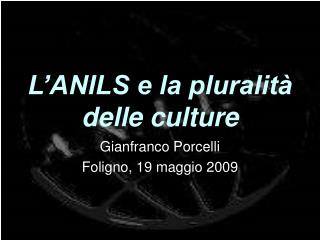 L’ANILS e la pluralità delle culture