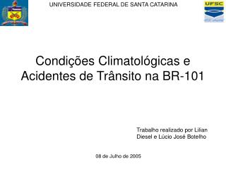 Condições Climatológicas e Acidentes de Trânsito na BR-101