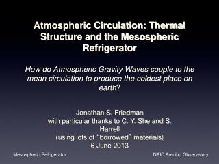 Atmospheric Circulation: Thermal Structure and the Mesospheric Refrigerator