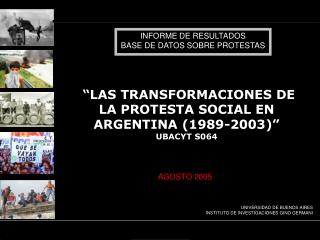 “LAS TRANSFORMACIONES DE LA PROTESTA SOCIAL EN ARGENTINA (1989-2003)” UBACYT S064