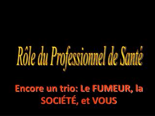 Rôle du Professionnel de Santé