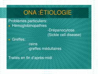 ONA :ÉTIOLOGIE