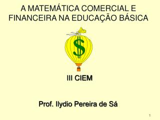 A MATEMÁTICA COMERCIAL E FINANCEIRA NA EDUCAÇÃO BÁSICA