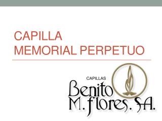 CAPILLA MEMORIAL PERPETUO