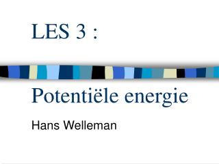 LES 3 : Potentiële energie