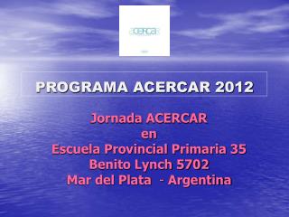 PROGRAMA ACERCAR 2012