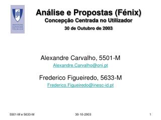 Análise e Propostas (Fénix) Concepção Centrada no Utilizador 30 de Outubro de 2003