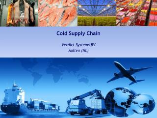 Cold Supply Chain Verdict Systems BV Aa lten (NL)