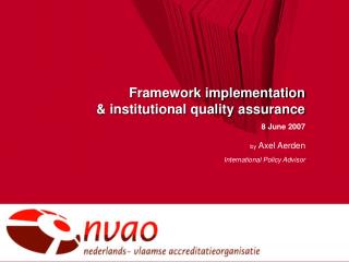 Framework implementation &amp; institutional quality assurance