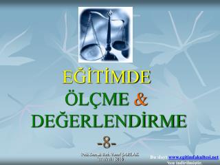 EĞİTİMDE ÖLÇME &amp; DEĞERLENDİRME -8-