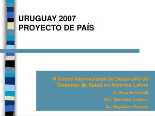 URUGUAY 2007 PROYECTO DE PAÍS