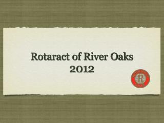 Rotaract of River Oaks 2012