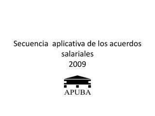 Secuencia aplicativa de los acuerdos salariales 2009