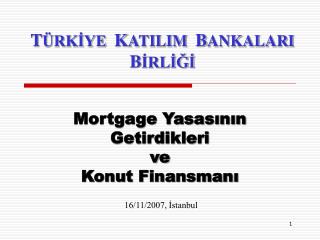 Mortgage Yasasının Getirdikleri ve Konut Finansmanı